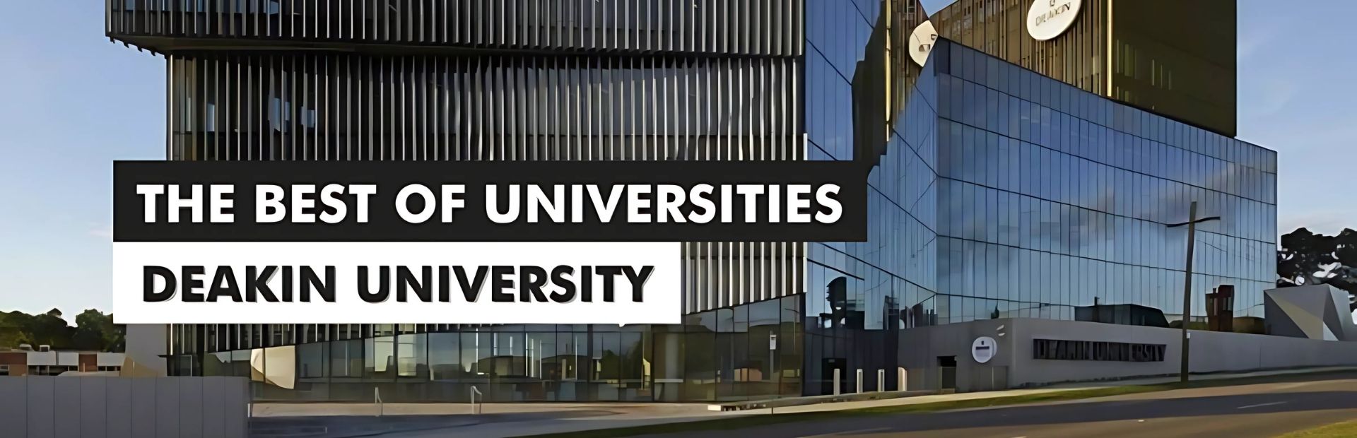 Deakin University: An In-Depth Look at Exceptional Education at Australia’s Premier University