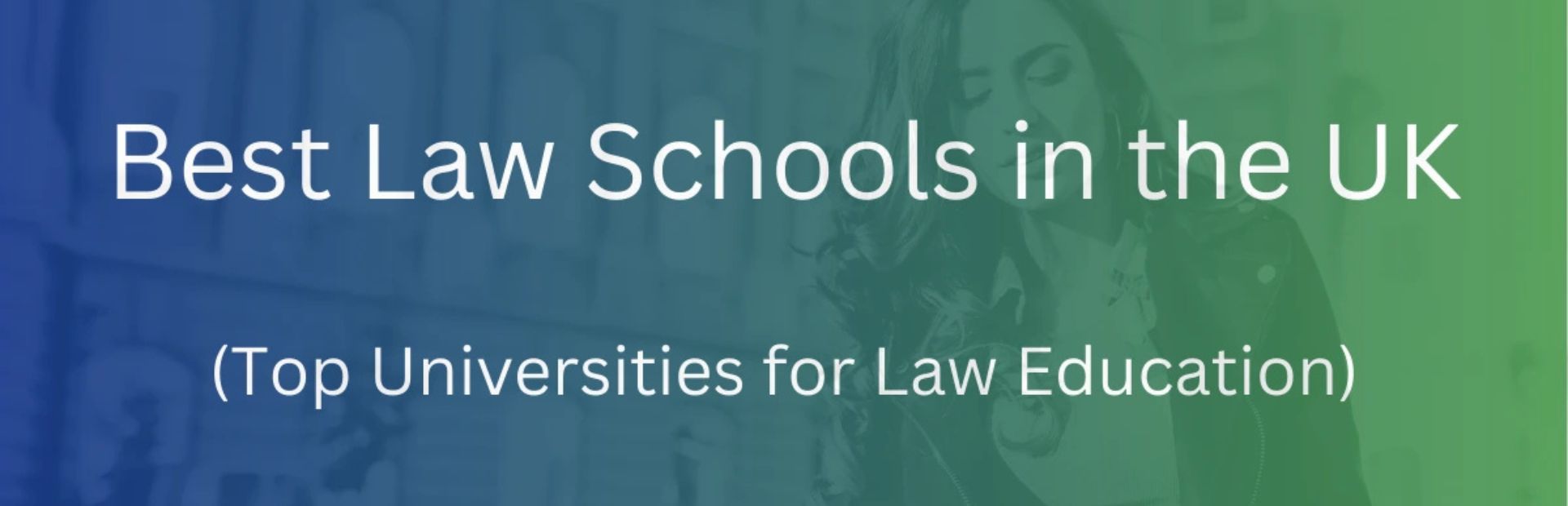 Top Law Schools to Study in the UK in 2025